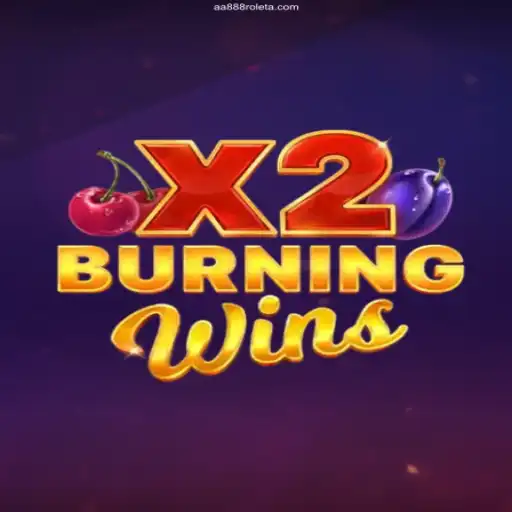Discover the Thrills of BurningWinsX2 at AA888 Cassino Online